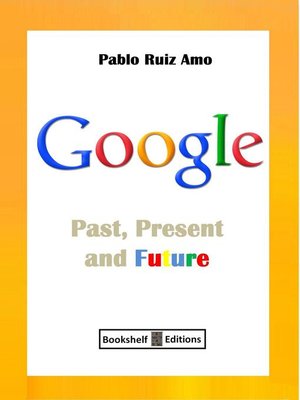 cover image of Google--Past, Present and Future